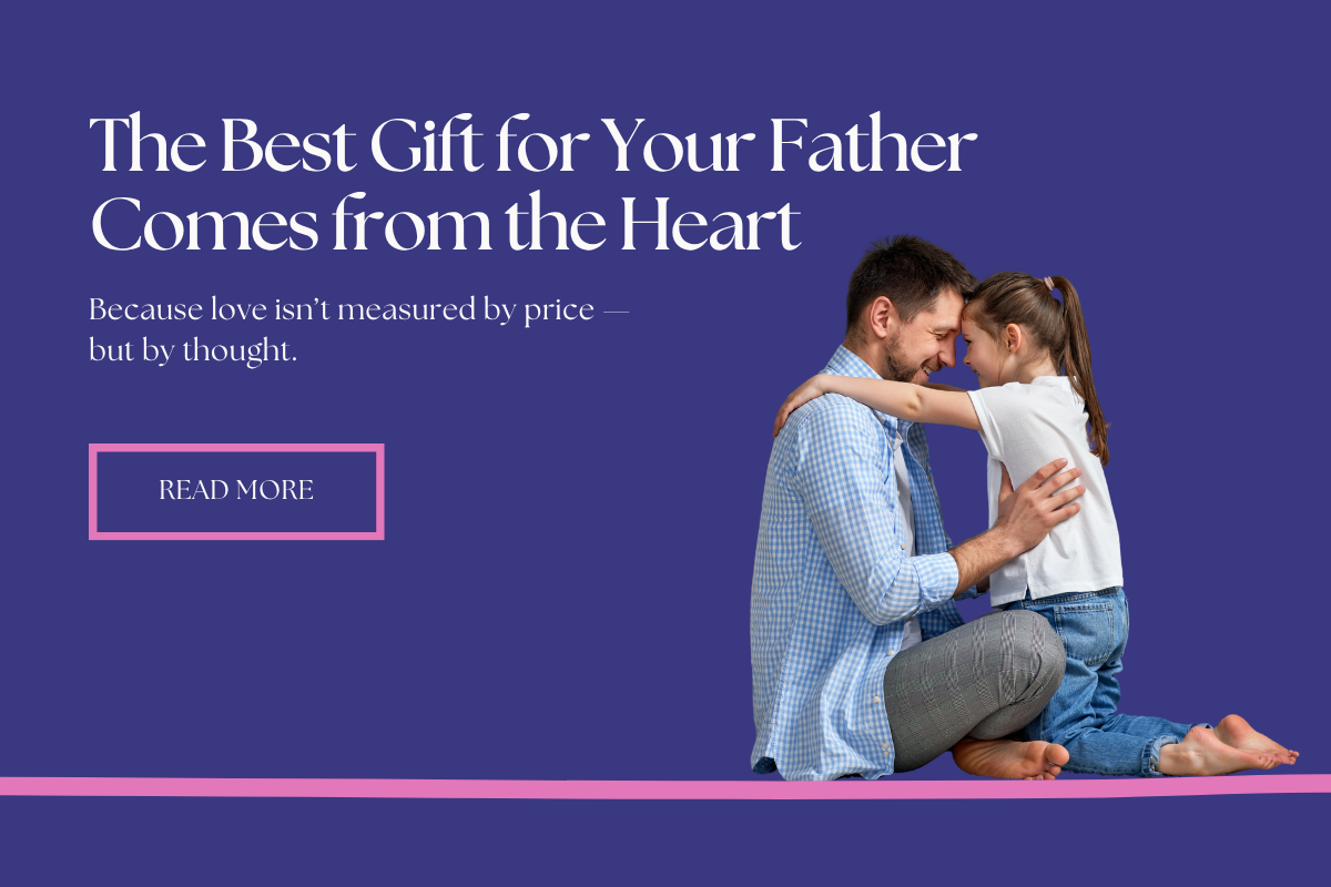 How to Choose the Best Gift for Your Father