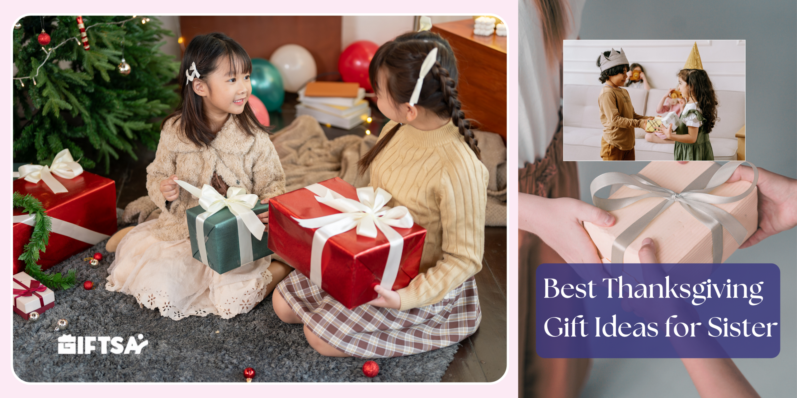 Best Thanksgiving Gift Ideas for Sister: Thoughtful Gifts Recommended by GiftsAI