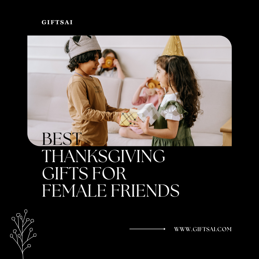 Best Thanksgiving Gifts for Female Friends