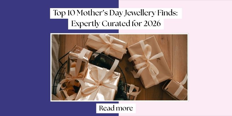 Top 10 Mother’s Day Jewelry Finds: Expertly Curated for 2026