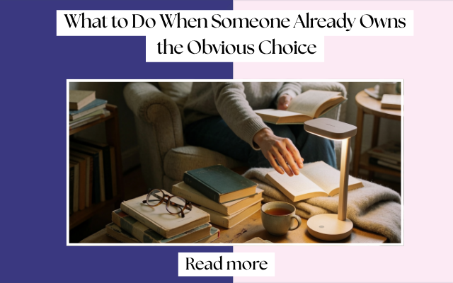 The “Second Gift” Problem: What to Do When Someone Already Owns the Obvious Choice
